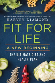 Downloading google books for free Fit for Life: A New Beginning 9780806541174 CHM RTF PDB by Harvey Diamond English version