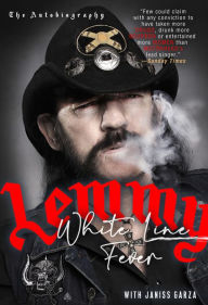 Title: White Line Fever, Author: Lemmy Kilmister