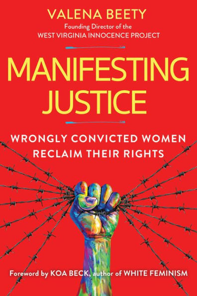 Manifesting Justice: Wrongly Convicted Women Reclaim Their Rights