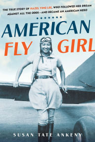 Title: American Flygirl, Author: Susan Tate Ankeny