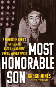 Free ebooks download online Most Honorable Son: A Forgotten Hero's Fight Against Fascism and Hate During World War II in English by Gregg Jones 9780806542935