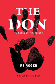 Title: The Don: 36 Rules of the Bosses, Author: RJ Roger