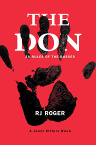 Title: The Don: 36 Rules of the Bosses, Author: RJ Roger