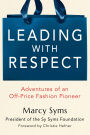 Leading with Respect: Adventures of an Off-Price Fashion Pioneer
