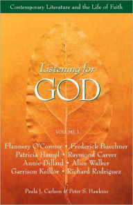 Title: Listening for God: Contemporary Literature And The Life Of Faith: Volume 2, Author: Paula J. Carlson