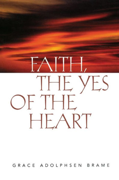 Faith, the Yes of the Heart