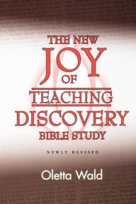 Title: The New Joy of Teaching Discovery Bible Study, Author: Oletta Wald