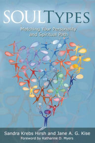 Title: SoulTypes: Matching Your Personality and Spiritual Path, Revised Edition, Author: Sandra Krebs Hirsh