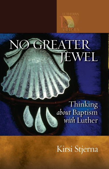 No Greater Jewel: Thinking about Baptism with Luther