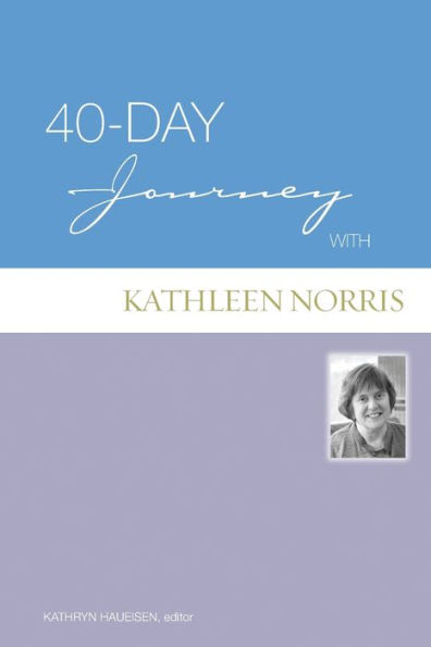 40-Day Journey with Kathleen Norris