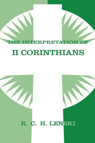 Title: Interpretation of Second Corinthians, Author: Richard C. H. Lenski