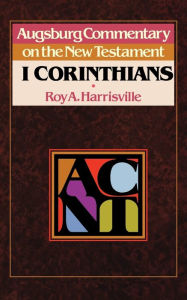 Title: ACNT -- 1 Corinthians, Author: Roy A. Harrisville