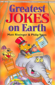 Title: Greatest Jokes on Earth, Author: Matt Rissinger