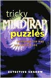 Title: Tricky Mindtrap Puzzles: Challenge the Way You Think & See, Author: Detective Shadow