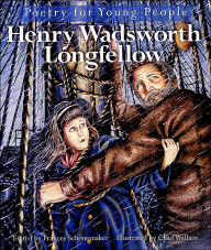 Title: Poetry for Young People: Henry Wadsworth Longfellow, Author: Henry Wadsworth Longfellow