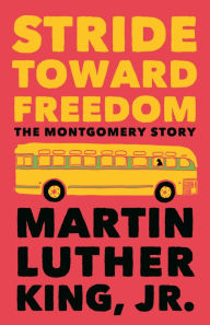 Title: Stride toward Freedom: The Montgomery Story, Author: Martin Luther King Jr.