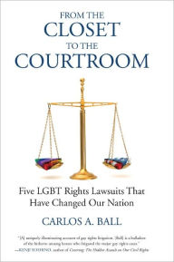 Title: From the Closet to the Courtroom: Five LGBT Rights Lawsuits That Have Changed Our Nation, Author: Michael Bronski