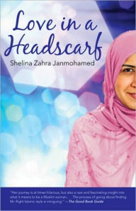 Title: Love in a Headscarf, Author: Shelina Janmohamed