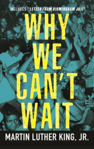 Title: Why We Can't Wait, Author: Martin Luther King Jr.