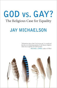 Title: God vs. Gay?: The Religious Case for Equality, Author: Jay Michaelson