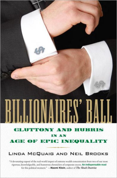 Billionaires' Ball: Gluttony and Hubris an Age of Epic Inequality