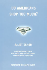 Title: Do Americans Shop Too Much?, Author: Juliet Schor