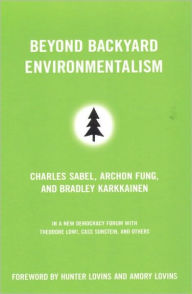 Title: Beyond Backyard Environmentalism, Author: Charles Sabel Professor of Law