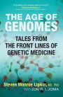 The Age of Genomes: Tales from the Front Lines of Genetic Medicine
