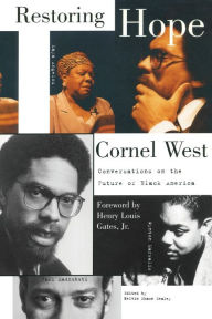 Title: Restoring Hope: Conversations on the Future of Black America, Author: Cornel West