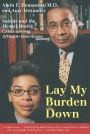 Lay My Burden Down: Suicide and the Mental Health Crisis among African-Americans