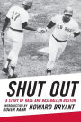 Shut Out: A Story of Race and Baseball in Boston