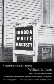 Title: Is God a White Racist?, Author: William R. Jones