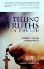 Telling Truths in Church: Scandal, Flesh, and Christian Speech