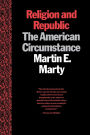 Religion and Republic: The American Circumstance