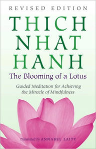 Title: Blooming of a Lotus: The Classic Guided Meditation for Achieving the Miracle of Mindfulness, Author: Thich Nhat Hanh