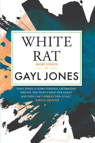 Book google download White Rat: Short Stories PDB 9780807012949 English version by Gayl Jones