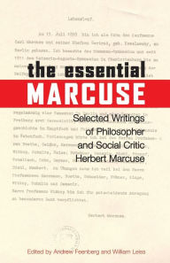 Title: Essential Marcuse: Selected Writings of Philosopher and Social Critic Herbert Marcuse, Author: Herbert Marcuse