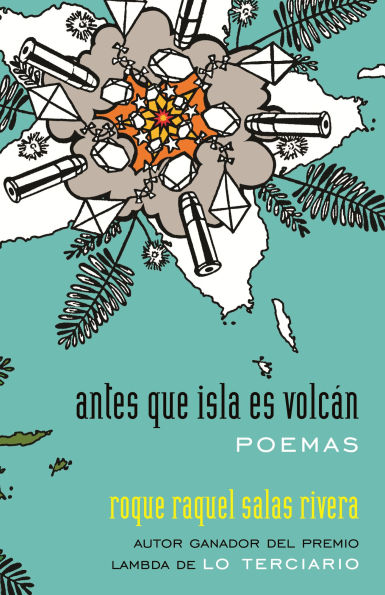 antes que isla es volcán / before island is volcano: poemas poems