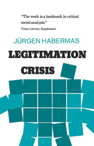 Title: Legitimation Crisis, Author: Juergen Habermas