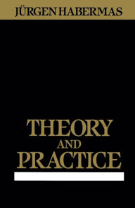 Title: Theory and Practice, Author: Juergen Habermas