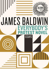 Title: Everybody's Protest Novel: Essays, Author: James Baldwin