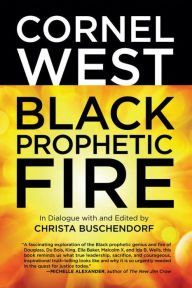 Title: Black Prophetic Fire, Author: Cornel West