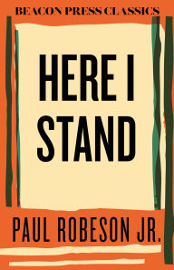 Title: Here I Stand, Author: Paul Robeson