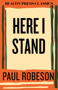 Title: Here I Stand, Author: Paul Robeson