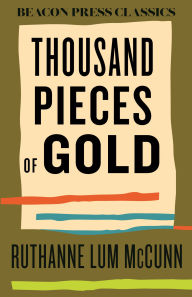 Title: Thousand Pieces of Gold, Author: Ruthanne Lum McCunn