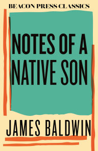 Title: Notes of a Native Son, Author: James Baldwin