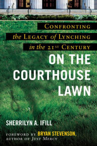 Title: On the Courthouse Lawn: Revised Edition, Author: Sherrilyn Ifill