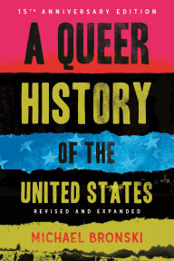 Title: A Queer History of the United States, Author: Michael Bronski