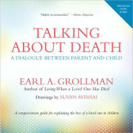 Title: Talking about Death: A Dialogue between Parent and Child, Author: Earl A. Grollman