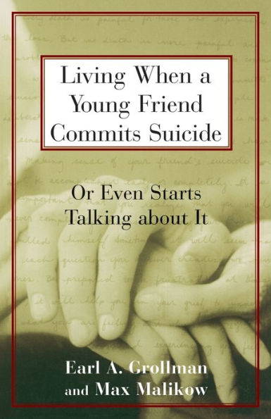 Living When a Young Friend Commits Suicide: Or Even Starts Talking about It